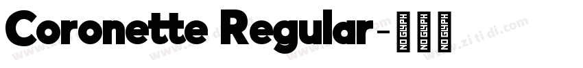 Coronette Regular字体转换 Coronette Regular字体转换